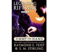 Jimmy the Hand, Legends of the Riftwar Raymond E. Feist, S. M. Stirling (Auteur)