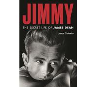 Jimmy: The Secret Life of James Dean