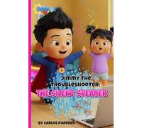 Jimmy The Troubleshooter: The Silence Speaker