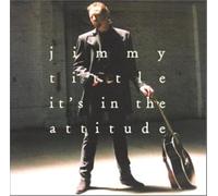 Jimmy Tittle - It's in the attitude