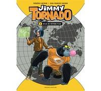 Jimmy Tornado Tome 1 - Atlas ne répond plus. Frédéric Antoine (Auteur)