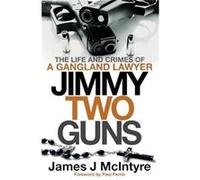 Jimmy Two Guns by James J McIntyre James J McIntyre (Auteur)