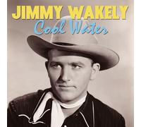 Jimmy Wakely - Cool Water