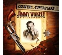 Jimmy Wakely - Country Superstars: The Jimmy Wakely Hits Anthology