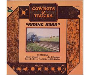 Jimmy Wakely, Red Simpson, Dave Dudley... - Cowboys And Trucks