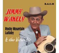 Jimmy Wakely - Rocky Mountain Lullaby [Import]