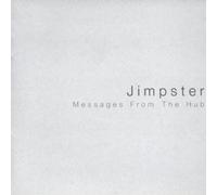 Jimpster - Messages from The Hub [Import]