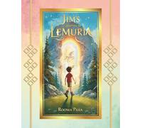 Jim's Journey to Lemuria: A Magical Adventure of Light, Love, and Ancient Wisdom