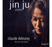 Jin Ju - Debussy - 12 Studi. 12 Etudes, Jin Ju