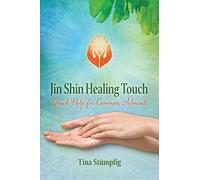 Jin Shin Healing Touch by Tina Stumpfig Tina Stumpfig (Auteur)