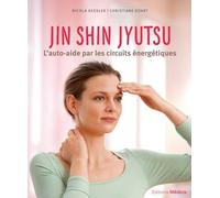 Jin Shin Jyutsu - L'auto-Aide Par Les Circuits Énergétiques