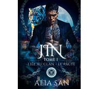 Jin - Tome 1 Liée au Clan - Le Pacte - Alia San - Bookelis - broché - Roman