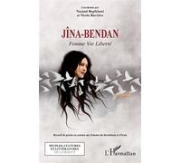 Jîna-Bendan Femme Vie Liberté - Recueil de poésie en soutien aux femmes du Kurdistan et d'Iran - Nazand Begikhani - L'harmattan - broché - Poésie