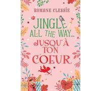 Jingle all the way... jusqu'à ton cœur