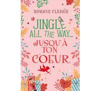 Jingle all the way... jusqu'à ton cœur
