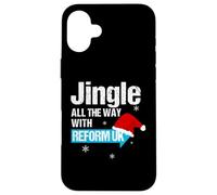 Jingle All The Way with Reform UK - Festive Holiday Fun Coque pour iPhone 16 Plus