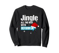 Jingle All The Way with Reform UK - Festive Holiday Fun Sweatshirt
