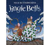 Nick Butterworth – Jingle Bells – Harper Collins Publishers