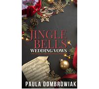 Jingle Bells, Wedding Vows: A Steamy Accidental Vegas Marriage, Holiday Rockstar Romance - Paula Dombrowiak - Auto-Édition - ebook (ePub) - Livre