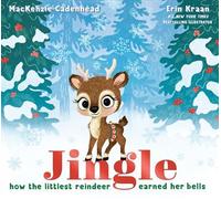 Jingle How the Littlest Reindeer Earned Her Bells - Mackenzie Cadenhead - Random House Studio - ebook (ePub) - Livre