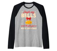 Jingle My Bells and I'll Give You A White Christmas Manche Raglan