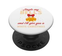 Jingle My Bells and I'll Give You A White Christmas PopSockets PopGrip Adhésif