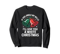 Jingle My Bells Blanc Humour Noël Vacances Noël Sweatshirt