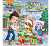 Jingle Smells A ScratchandSniff Adventure PAW Patrol by Random House Random House (Auteur)