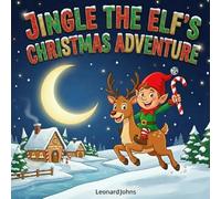 Jingle the Elf's Christmas adventure