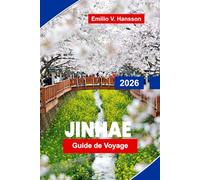 JINHAE Guide de voyage 2026: Découvrez les festivals de cerisiers en fleurs, les vues côtières, les sites historiques, la cuisine locale et des conseils pratiques pour votre voyage en Corée du Sud