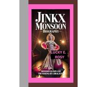 JINKX MONSOON BIOGRAPHY: MONSOON SEASON AND THE MAKING OF A DRAG ICON