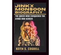 JINKX MONSOON Biography: The Queen Who Conquered the Stage and Screen
