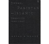 Jinnah, Pakistan and Islamic Identity Akbar S. Ahmed (Auteur)