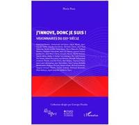 J'innove donc je suis ! Visionnaires du XXI° siècle - Florin Paun - L'harmattan - broché - Etude