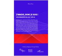 J'innove donc je suis ! Visionnaires du XXI° siècle - Florin Paun - L'harmattan - broché - Etude