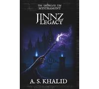 JINNZ Legacy: A YA Coming-of-Age Fantasy of Dark Magic, a Hidden Jinnz School, and the Smokeless Fire (Book 1 of the JINNZ Series)