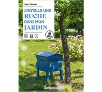 J'installe Une Ruche Dans Mon Jardin
