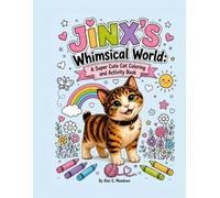 Jinx's Whimsical World: A Super Cute Cat Coloring and Activity Book