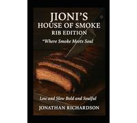 Jioni's House of Smoke Rib Edition: Where Smoke Meets Soul Low & Slow, Bold & Soulful