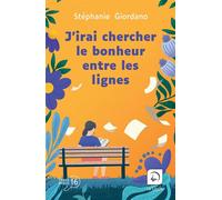 J'irai chercher le bonheur entre les lignes Edition en gros caractères - Stéphanie Giordano - De La Loupe - broché - Roman