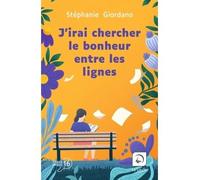 J'irai chercher le bonheur entre les lignes Edition en gros caractères - Stéphanie Giordano - De La Loupe - broché - Roman