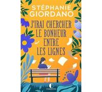 J'irai chercher le bonheur entre les lignes Stéphanie Giordano (Auteur)