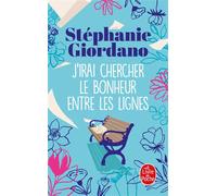 J'irai chercher le bonheur entre les lignes - Stéphanie Giordano - Lgf - Poche - Roman