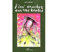 J'irai cracher sur vos écoles - Marie Lemaire - L'harmattan - broché - Essai
