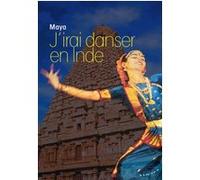 J'irai danser en Inde Maya (Auteur)
