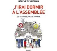 J'irai dormir à l'Assemblée Hélène Bekmezian (Auteur)
