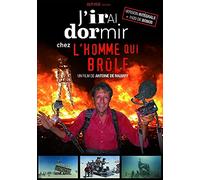 J'irai Dormir Chez L'homme Qui Brûle