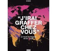 J'irai graffer chez vous Disek (Auteur)