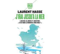 Laurent Hasse – J'irai jusqu'à la mer – 1500 km, 82 jours — C'est quoi le bonheur pour vous ?
