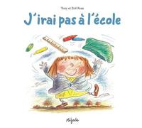J'irai Pas À L'école